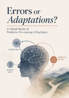 Cover of Errors or Adaptations? A Critical Review of Predictive Processing in Psychiatry