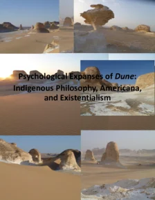 Cover of Psychological Expanses of Dune: Indigenous Philosophy, Americana, and Existentialism